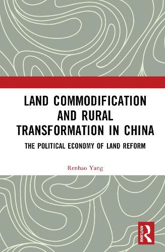 Cover image for Land Commodification and Rural Transformation in China