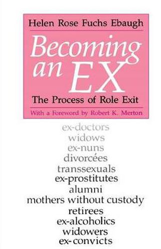 Cover image for Becoming an Ex: The Process of Role Exit