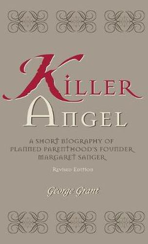 Cover image for Killer Angel: A Short Biography of Planned Parenthood's Founder, Margaret Sanger