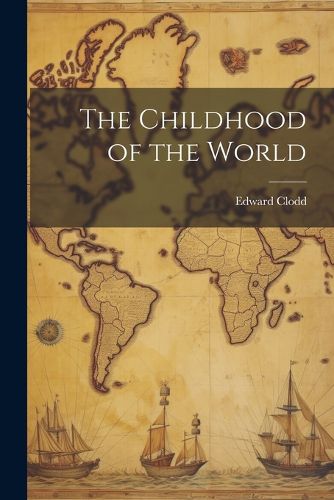 The Childhood of the World