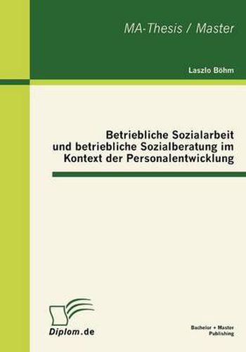 Cover image for Betriebliche Sozialarbeit und betriebliche Sozialberatung im Kontext der Personalentwicklung