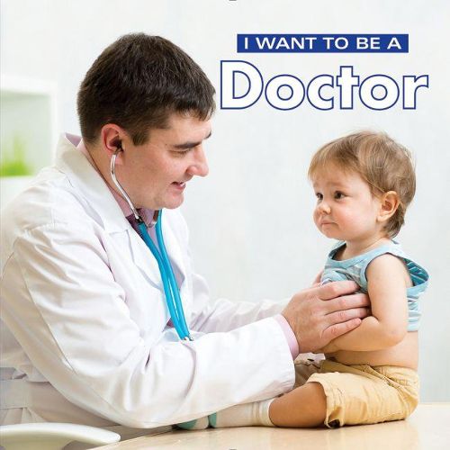 Cover image for I Want to Be a Doctor