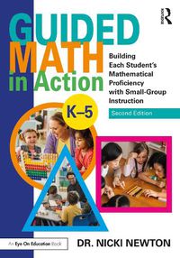 Cover image for Guided Math in Action: Building Each Student's Mathematical Proficiency with Small-Group Instruction