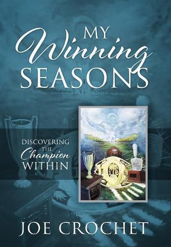 Cover image for My Winning Seasons: Discovering the Champion Within