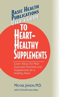 Cover image for User'S Guide to Heart-Healthy Nutrients