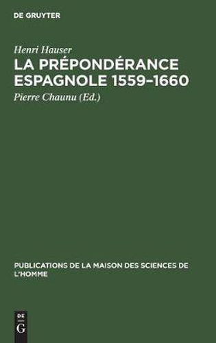 La preponderance espagnole 1559-1660