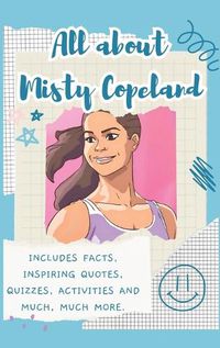Cover image for All About Misty Copeland (Hardback)