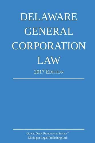 Delaware General Corporation Law; 2017 Edition