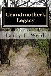 Cover image for Grandmother's Legacy: Discovering and Experiencing God's Best