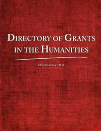 Cover image for Directory of Grants in the Humanities 2012