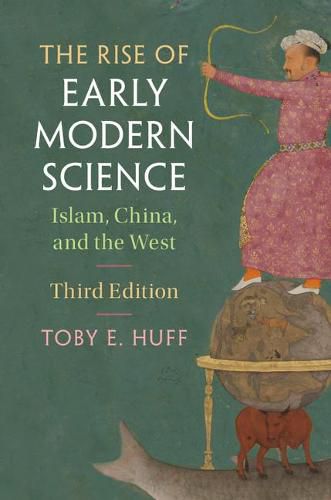 The Rise of Early Modern Science: Islam, China, and the West