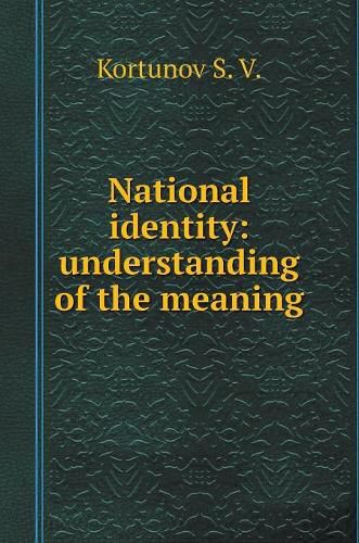 Cover image for National identity: . understanding the meaning