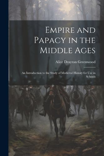 Empire and Papacy in the Middle Ages