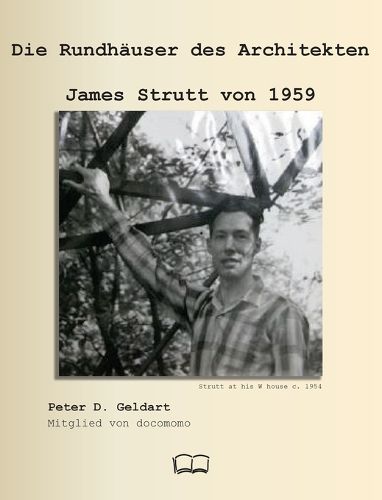Cover image for Die Rundhaeuser des Architekten James Strutt von 1959