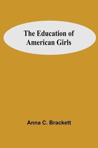 Cover image for The Education Of American Girls