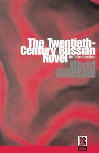 Cover image for The Twentieth-Century Russian Novel: An Introduction