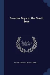 Cover image for Frontier Boys in the South Seas