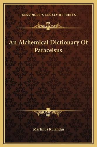 Cover image for An Alchemical Dictionary of Paracelsus