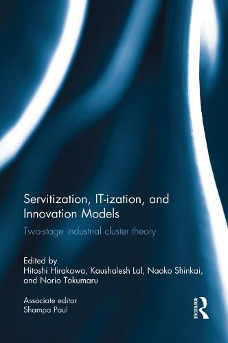 Cover image for Servitization, IT-ization and Innovation Models: Two-Stage Industrial Cluster Theory