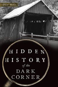 Cover image for Hidden History of the Dark Corner