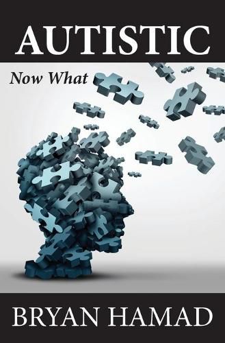 Cover image for Autistic: Now What