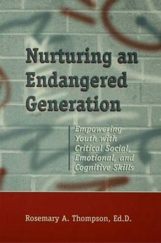 Cover image for Nurturing An Endangered Generation: Empowering Youth with Critical Social, Emotional, & Cognitive Skills
