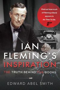 Cover image for Ian Fleming's Inspiration: The Truth Behind the Books