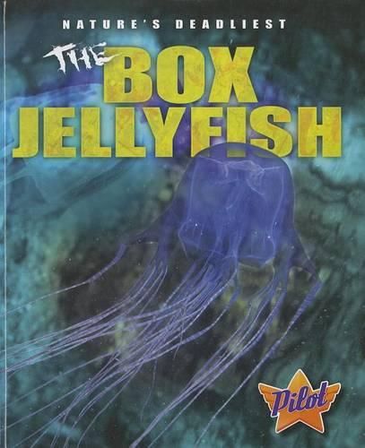 Cover image for Pilot: Nature's Deadliest: The Box Jelly Fish