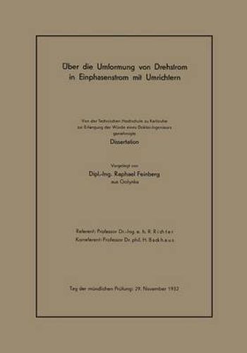 Cover image for UEber Die Umformung Von Drehstrom in Einphasenstrom Mit Umrichtern: Von Der Technischen Hochschule Zu Karlsruhe Zur Erlangung Der Wurde Eines Doktor-Ingenieurs Genehmigte Dissertation