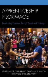 Cover image for Apprenticeship Pilgrimage: Developing Expertise through Travel and Training