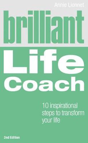 Cover image for Brilliant Life Coach: 10 Inspirational Steps to Transform Your Life