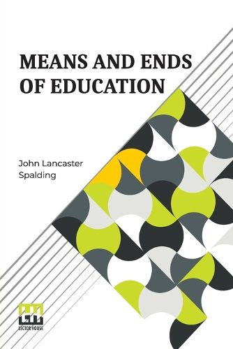 Cover image for Means And Ends Of Education (Edition0)