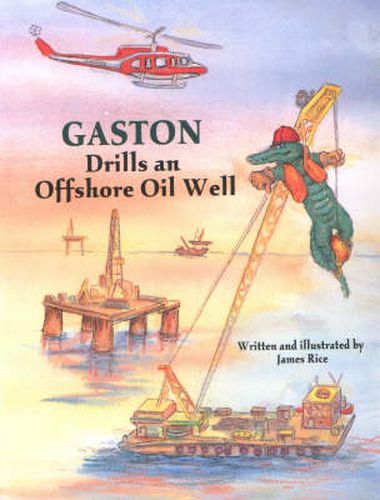 Cover image for Gaston (R) Drills an Offshore Oil Well