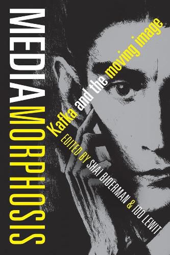 Cover image for Mediamorphosis: Kafka and the Moving Image