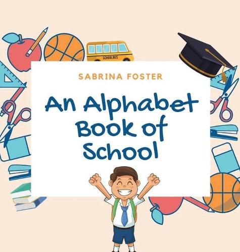 Cover image for An Alphabet Book of School