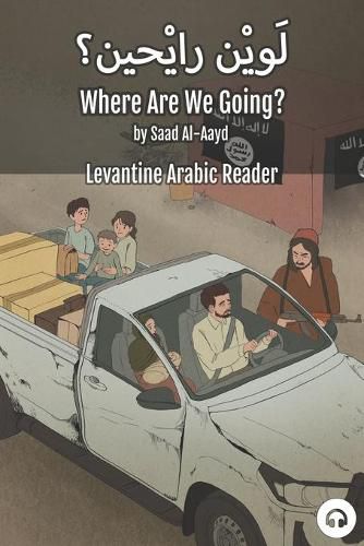 Cover image for Where Are We Going?: Levantine Arabic Reader (Syrian Arabic)