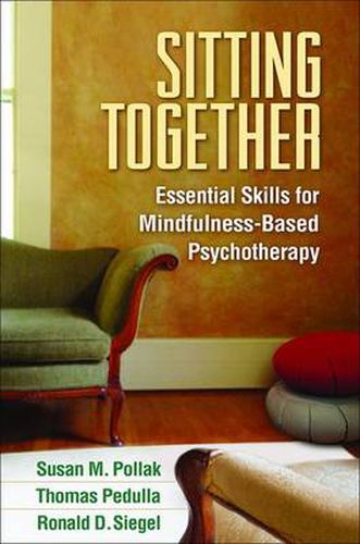 Sitting Together: Essential Skills for Mindfulness-Based Psychotherapy