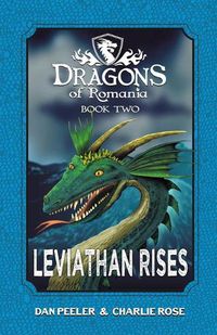 Cover image for Leviathan Rises: Dragons of Romania - Book 2