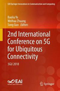 Cover image for 2nd International Conference on 5G for Ubiquitous Connectivity: 5GU 2018