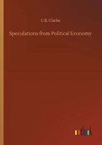 Cover image for Speculations from Political Economy