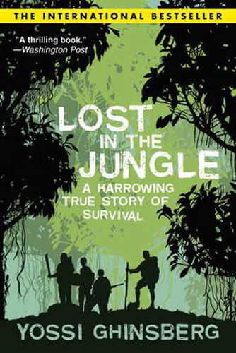 Cover image for Lost in the Jungle: A Harrowing True Story of Adventure and Survival