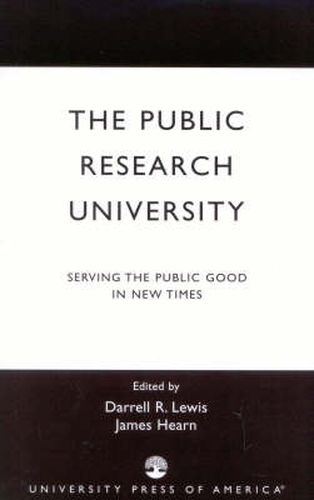 The Public Research University: Serving the Public Good In New Times