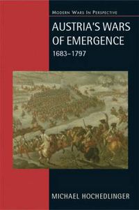 Cover image for Austria's Wars of Emergence, 1683-1797