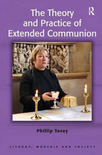 Cover image for The Theory and Practice of Extended Communion