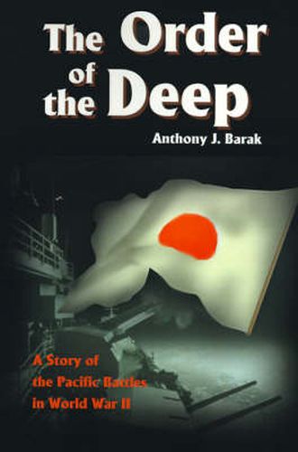 Cover image for The Order of the Deep: A Story of Pacific Battles in World War II