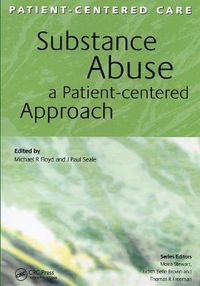 Cover image for Substance Abuse: A Patient-Centered Approach