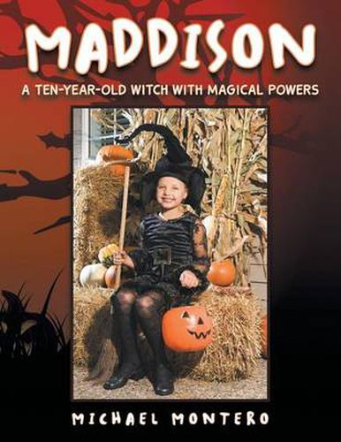 Maddison: A Ten-Year-Old Witch with Magical Powers