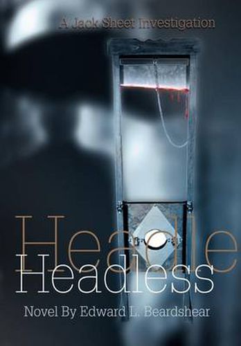 Cover image for Headless:A Jack Sheet Investigation