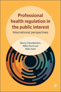 Cover image for Professional Health Regulation in the Public Interest: International Perspectives