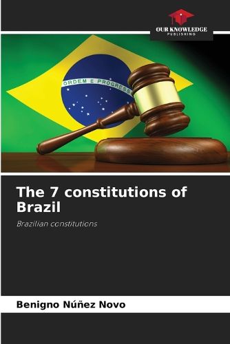 Cover image for The 7 constitutions of Brazil